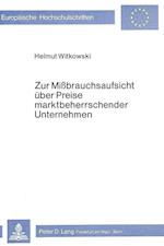 Zur Missbrauchsaufsicht Ueber Preise Marktbeherrschender Unternehmen