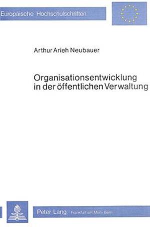 Organisationsentwicklung in Der Oeffentlichen Verwaltung