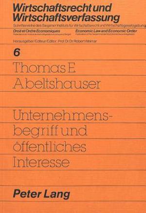 Unternehmensbegriff Und Oeffentliches Interesse