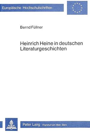 Heinrich Heine in Deutschen Literaturgeschichten