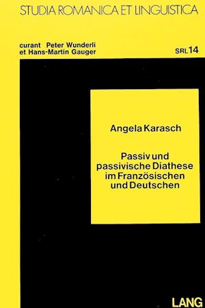 Passiv Und Passivische Diathese Im Franzoesischen Und Deutschen