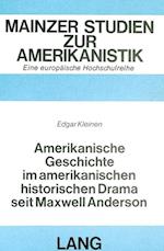 Amerikanische Geschichte Im Amerikanischen Historischen Drama Seit Maxwell Anderson