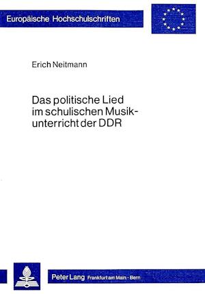 Das Politische Lied Im Schulischen Musikunterricht Der Ddr