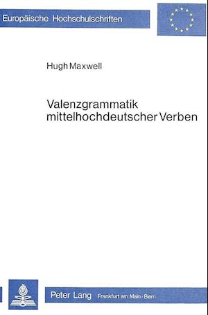 Valenzgrammatik Mittelhochdeutscher Verben