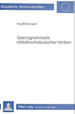 Valenzgrammatik Mittelhochdeutscher Verben