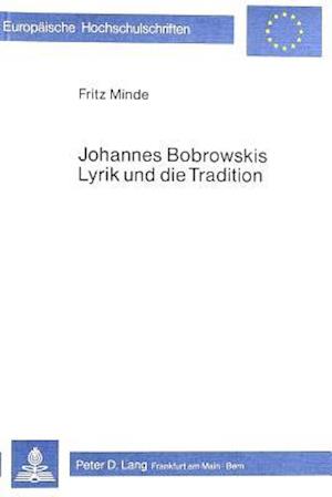 Johannes Bobrowskis Lyrik Und Die Tradition