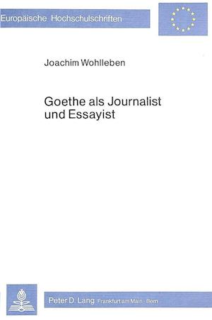 Goethe ALS Journalist Und Essayist