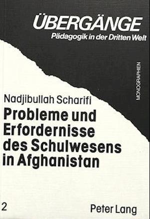 Probleme Und Erfordernisse Des Schulwesens in Afghanistan