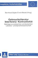 Gebrauchsliteratur/Interferenz - Kontrastivitaet. Beitraege Zur Polnischen Und Deutschen Literatur- Und Sprachwissenschaft