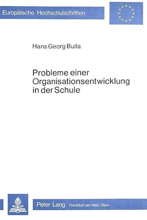 Probleme Einer Organisationsentwicklung in Der Schule