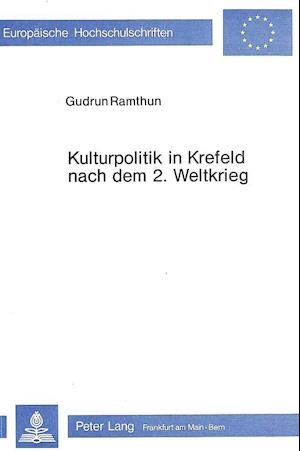 Kulturpolitik in Krefeld nach dem 2. Weltkrieg