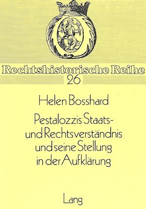 Pestalozzis Staats- Und Rechtsverstaendnis Und Seine Stellung in Der Aufklaerung