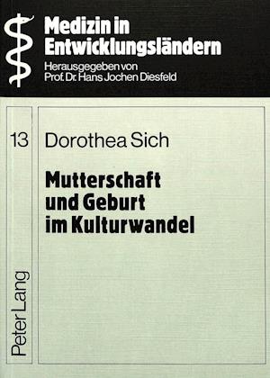 Mutterschaft Und Geburt Im Kulturwandel