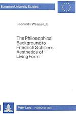 The Philosophical Background to Friedrich Schiller's Aesthetics of Living Form