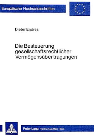 Die Besteuerung Gesellschaftsrechtlicher Vermoegensuebertragungen