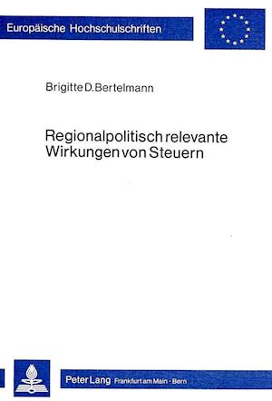 Regionalpolitisch Relevante Wirkungen Von Steuern