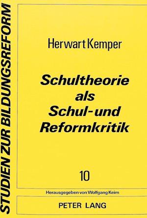 Schultheorie ALS Schul- Und Reformkritik