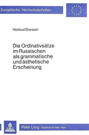 Die Ordinativsaetze Im Russischen ALS Grammatische Und Aesthetische Erscheinung