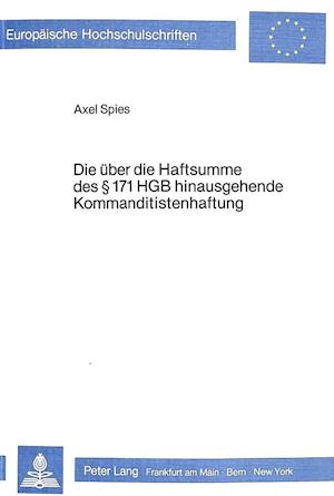 Die Ueber Die Haftsumme Des 171 Hgb Hinausgehende Kommanditistenhaftung