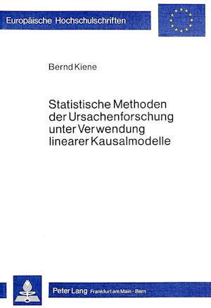 Statistische Methoden Der Ursachenforschung Unter Verwendung Linearer Kausalmodelle