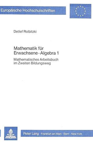 Mathematik Fuer Erwachsene - Algebra 1