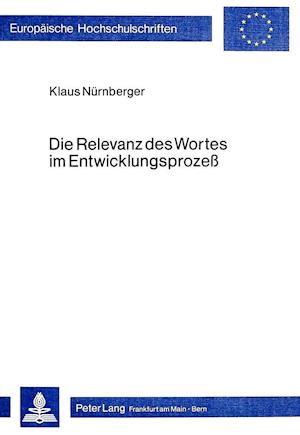 Die Relevanz Des Wortes Im Entwicklungsprozess