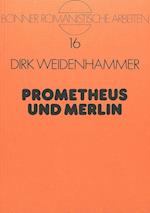 Prometheus Und Merlin