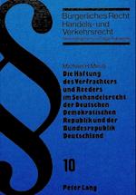 Die Haftung Des Verfrachters Und Reeders Im Seehandelsrecht Der Deutschen Demokratischen Republik Und Der Bundesrepublik Deutschland