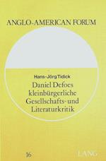 Daniel Defoes Kleinbuergerliche Gesellschafts- Und Literaturkritik