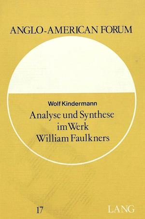 Analyse Und Synthese Im Werk William Faulkners