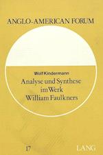 Analyse Und Synthese Im Werk William Faulkners