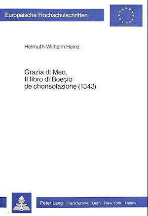 Grazia Di Meo, Il Libro Di Boecio de Chonsolazione (1343)