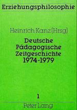 Deutsche Paedagogische Zeitgeschichte 1974-1979