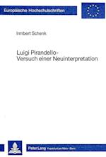 Luigi Pirandello - Versuch Einer Neuinterpretation