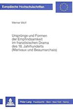 Urspruenge Und Formen Der Empfindsamkeit Im Franzoesischen Drama Des 18. Jahrhunderts (Marivaux Und Beaumarchais)