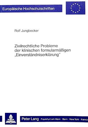 Zivilrechtliche Probleme Der Klinischen Formularmaessigen -Einverstaendniserklaerung-