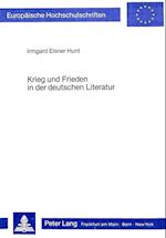 Krieg Und Frieden in Der Deutschen Literatur
