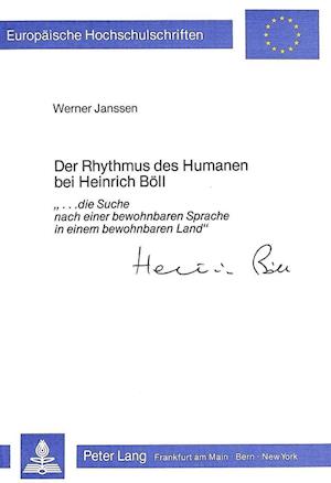 Der Rhythmus Des Humanen Bei Heinrich Boell