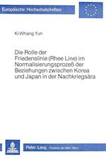 Die Rolle Der Friedenslinie (Rhee Line) Im Normalisierungsprozess Der Beziehungen Zwischen Korea Und Japan in Der Nachkriegsaera