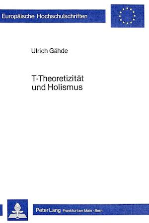 T-Theoretizitaet Und Holismus