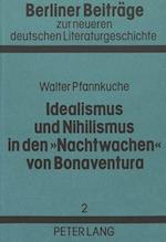 Idealismus Und Nihilismus in Den -Nachtwachen- Von Bonaventura