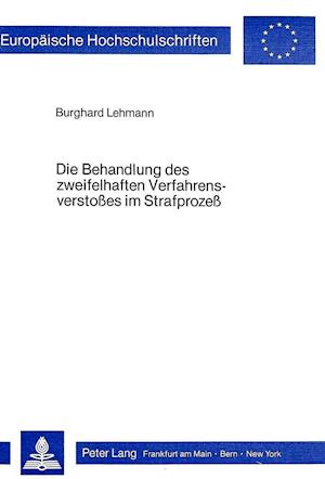 Die Behandlung Des Zweifelhaften Verfahrensverstosses Im Strafprozess