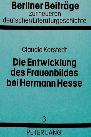 Die Entwicklung des Frauenbildes bei Hermann Hesse