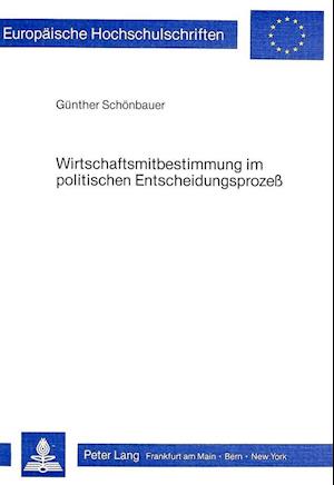 Wirtschaftsmitbestimmung Im Politischen Entscheidungsprozess