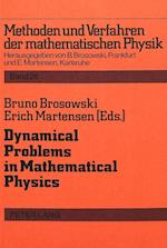 Dynamical Problems in Mathematical Physics