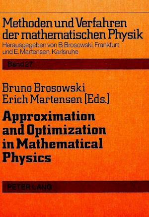 Approximation & Optimization in Mathematical Physics