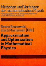 Approximation & Optimization in Mathematical Physics