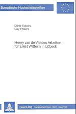 Henry Van de Veldes Arbeiten Fuer Ernst Wittern in Luebeck