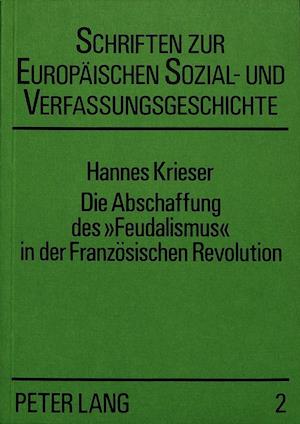 Die Abschaffung Des -Feudalismus- In Der Franzoesischen Revolution