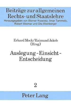 Auslegung - Einsicht - Entscheidung